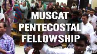 Muscat Pentecostal Fellowship  Promo Video [upl. by Norda]