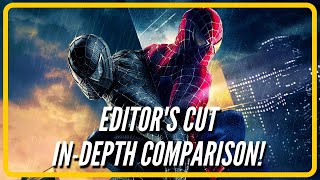 SpiderMan 3 Theatrical VS Editors Cut  InDepth Comparison and Discussion [upl. by Cuda]