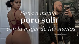 Sanar a Mamá La Clave para Atraer a la Mujer de tus Sueños [upl. by Winsor395]