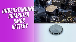 Understanding Computer CMOS Battery [upl. by Micheal]