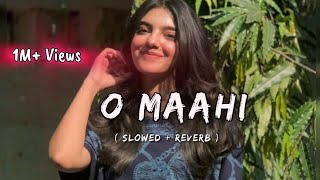 O Maahi  Slowed and Reverb   Arijit Singh  Dunki  HK Lofi Point 🎶 [upl. by Ofori901]