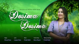 NYAGI RIBA BAM PRESENTS “DOSIMA”  MARPI BAM  LOGAM BAM  PULAK NATH  ATOD BAYOR FOLK SONG [upl. by Carolus504]