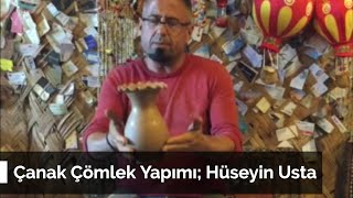 Çanak Çömlek Yapımı Hüseyin Usta Avanos [upl. by Bara]