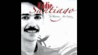 TODAS EDDIE SANTIAGO [upl. by Ahsoj]