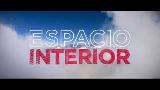 Espacio Interior Trailer Oficial [upl. by Nilcaj]