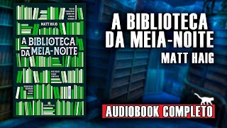 AudioLivro  A Biblioteca da Meia Noite narraçãohumana completo [upl. by Irakab]