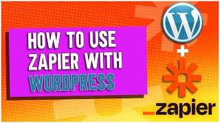 How To Use Zapier With Wordpress [upl. by Drareg784]