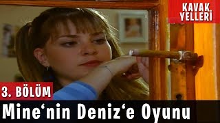 Kavak Yelleri 3Bölüm  Minenin Denize Oyunu [upl. by Manaker]