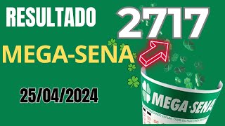 Resultado da Mega Sena Concurso 2717 Sorteio dia 25042024 [upl. by Sonafets]