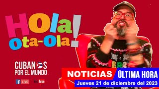 Alex Otaola en vivo últimas noticias de Cuba  Hola OtaOla jueves 21 de diciembre del 2023 [upl. by Mathilde]