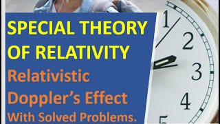 Relativistic Dopplers Effect with Solved Problems Lecture  14 Special Theory of Relativity [upl. by Segalman]