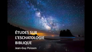 Chapitre 12  Études sur leschatologie biblique [upl. by Matthaus275]