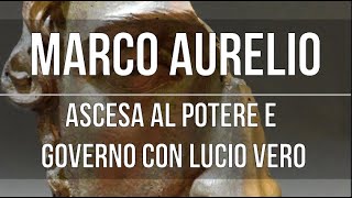 Vita di Marco Aurelio lascesa ad imperatore e il governo con Lucio Vero [upl. by Idnod]