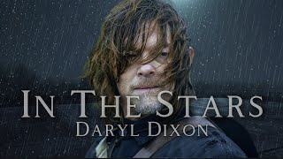 Daryl Dixon  In The Stars  Tribute TWDDD [upl. by Aissila]