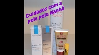 CUIDADOS COM A PELE PELA MANHÃ [upl. by Carmelle]