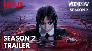 Wednesday Season 2 Official Trailer  Wednesday season 2 First Look  Jenna Ortega  Emma Myers [upl. by Latta]