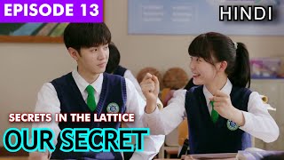 Our Secret Chinese Drama Episode 13 Hindi Explanation  New Chinese Drama Explained In Hindi ❤😊 [upl. by Hardunn]