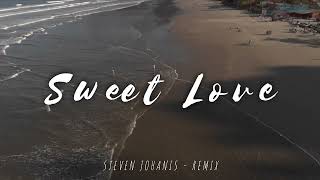 DJ SLOW  SWEET LOVE  STEVEN JOHANIS REMIX [upl. by Anwahsak]