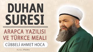 Duhan suresi anlamı dinle Cübbeli Ahmet Hoca Duhan suresi arapça yazılışı okunuşu ve meali [upl. by Narcho]