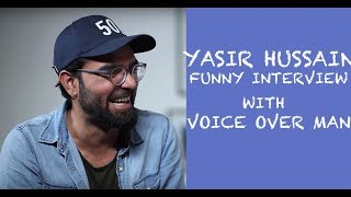 Yasir Hussain Funny Interview with Voice Over Man Episode 2 [upl. by Blatt]