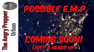 Possible EMP Attack Coming Soon [upl. by Elocen]