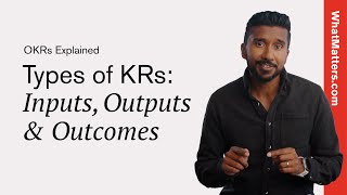 When to use Inputs Outputs and Outcomes in OKRs  OKRs Explained [upl. by Stegman]