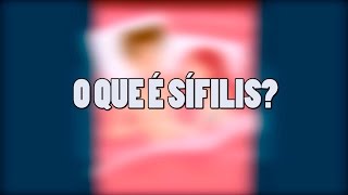 O que é Sífilis [upl. by Anagrom]