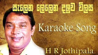 Salena Lelena Karaoke Song H R Jothipala [upl. by Notsgnik]