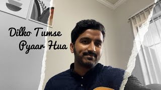 DILKO TUMSE PYAAR HUA  RHTDM  Roop Kumar Rathod  Acoustic Cover by Linson Miranda [upl. by Wallford827]