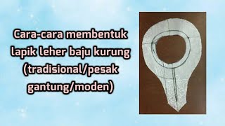 Cara Membuat Lubang Leher amp Lapik Leher  Baju Kurung TradisionalPesak GantungModen mudah [upl. by Sherard]