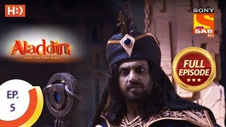 Aladdin  Ep 5  Full Episode  27th August 2018 [upl. by Nolahp760]