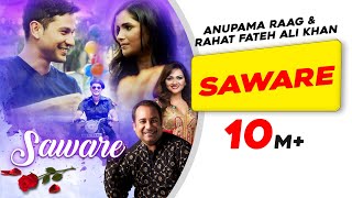 Saware  Official Video  Rahat Fateh Ali Khan  Kunal Khemu  Anupama R  Vartika S New Hindi Song [upl. by Dolf]