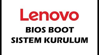 Lenovo BIOS Boot Ayarları ve İşletim Sistemi Kurulumu Adımları [upl. by Halac]