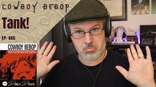 Classical Composer ReactionAnalysis to TANK Cowboy Bebop  Yoko Kanno  The Daily Doug Ep 665 [upl. by Rexanne]