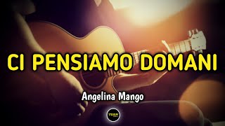 Angelina Mango  Ci Pensiamo Domani Karaoke Version [upl. by Cly]