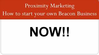 Proximity Marketing How to start your own Beacon Business [upl. by Trinl]