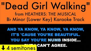 quotDead Girl Walkingquot Lower Key from Heathers The Musical Bb Minor  Karaoke Track with Lyrics [upl. by Nais]