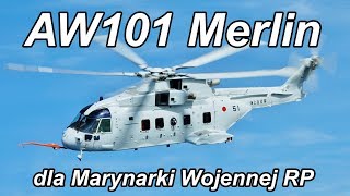 AW101 Merlin dla Marynarki Wojennej RP Komentarz [upl. by Learrsi]