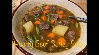 Home Style Hearty Beef Barley Soup [upl. by Naimaj917]