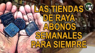 Las tiendas de raya – abonos semanales para siempre [upl. by Imoen]