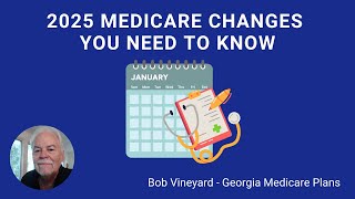 2025 Medicare Changes You Need to Know Georgia Medicare Plans [upl. by Giselbert]