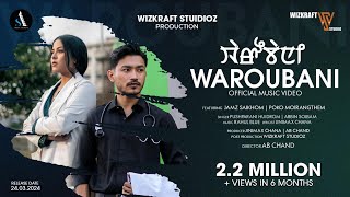 Waroubani  Official MV Release  Jamz amp Poko  Arbin Soibam amp Pushparani Huidrom [upl. by Reywas452]