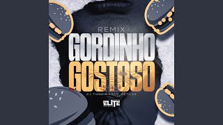 Mtg Gordinho Gostoso Remix [upl. by Epul429]