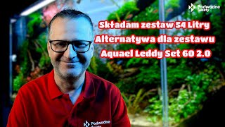 Składam zestaw 54 Litry  Alternatywa dla zestawu Aquael Leddy Set 60 20 [upl. by Anaujnas]