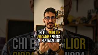 CHI È IL MIGLIORE AL FANTACALCIO fantacalcio [upl. by Nylknarf]