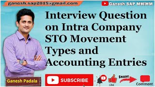 Interview Question on Intra Company STO Movement Types and Accounting Entries  SAP ERP Interviews [upl. by Crofton]