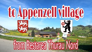 🚙Driving from Restarea Thurau NordStGallen to Appenzell villageAppenzell  Switzerland🇨🇭 [upl. by Jarrett]