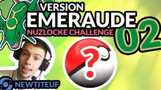 POKEMON EMERAUDE 02  Première capture amp coups critiques   Nuzlocke Challenge [upl. by Ahsiloc2]