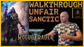 WH40K Rogue Trader  Unfair Difficulty  Walkthrough  Psyker Sanctic Officer Vanguard  Part 20 [upl. by Riannon]