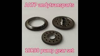 10R80 pump gear set 3pcs a set with bearing 10R800011AM [upl. by Nuahsel197]